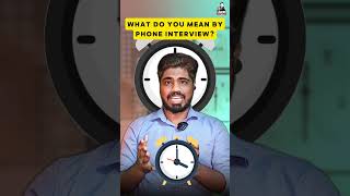 What do you mean by phone interview? @Ajayhr_01