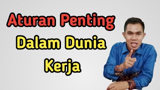 Aturan Penting Dalam Dunia Kerja || Karier & Kesuksesan