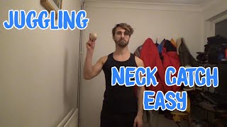 Juggling: Neck Catch