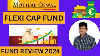 Motilal Oswal Flexi Cap Fund | Fund Review 2024 | Vijay Badiger