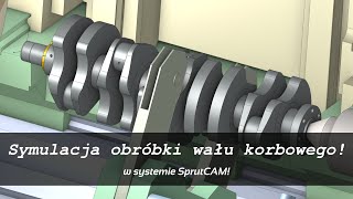 SprutCAM 15 - Symulacja obróbki wału korbowego | Simulation of crankshaft machining on a CNC machine