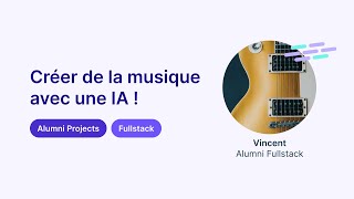 Créer de la musique avec une IA ! - Projet de Vincent - Programme Fullstack