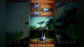 PAKISTAN JF-17 FIERCE DRAGON, CHINA J-20 MIGHTY DRAGON, J-10 VIGOROUS DRAGON