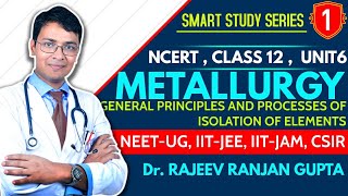 METALLURGY 01 : INTRODUCTION : Concentration of Ore | Class-12th , JEE MAINS, NEET UG, IIT-JAM, CSIR