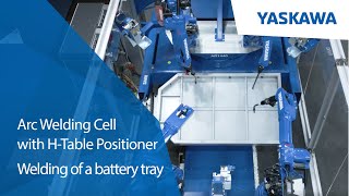 Arc Welding Cell with H-Table Positioner: Welding of a battery tray