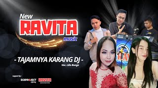 new RAVITA music - TAJAMNYA KARANG DJ | Voc. Lilis Bunga | LIVE Kp. Padurung Petir | DJ KENTUNG