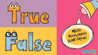 Mocomi TimePass with True or False Episode 12 - Music Helps Plants Grow