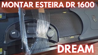 Como montar a esteira Dr 1600 da dream