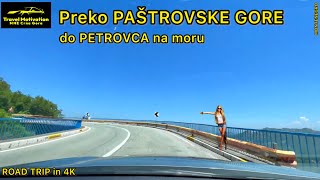 Preko PAŠTROVSKE GORE do Petrovca u Avgustu 2024 - PASHTROVSKA GORA to Petrovac [Road Trip in 4K]