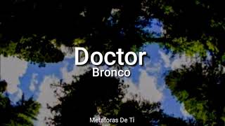 Bronco - Doctor (LETRA) Metáforas De Ti