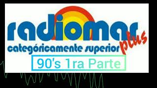 Radiomar Plus 90's - 1ra Parte