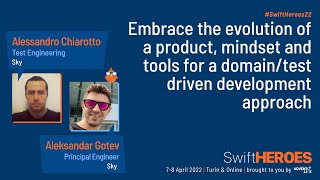 Domain test development approach - Alessandro Chiarotto & Aleksandar Gotev - Swift Heroes 2022