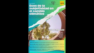 Ecos de la subjetividad en el cambio climático 22-03-24| Sede universitaria Ciudad de Alicante | UA