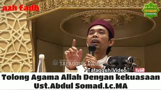 Ust.Abdul Somad.Lc.MA - Tolong agama Allah dengan kekuasaan