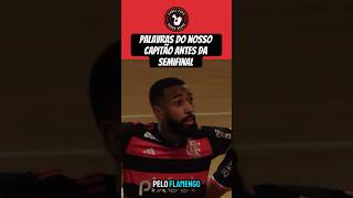 Palavras de Gerson antes da semifinal! #flamengo #mengo #highlight #highlights #shorts #short #semi