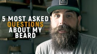 5 Most Asked Questions About My Beard