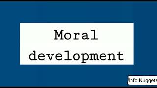 Moral development | d.el.ed notes| diet | jbt notes | child development notes | info Nuggets