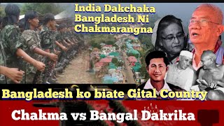 Chakma vs Bangal Golmal Onga. Bangladesh ko biate Gital Country Tarigen Chakma Aro Tripura.