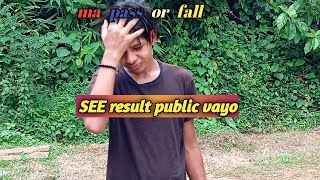 SEE result public vayo 😩 ma pass or fall 😛 how to check see result 2080 ? See exam result 2080 ?