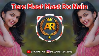 😍👀Tere_Mast_Mast_Do_Nain (EDM mix)DJ ROSHAN PUNE & IT_'S PRATYA STYLE || DJ ANIKET AR