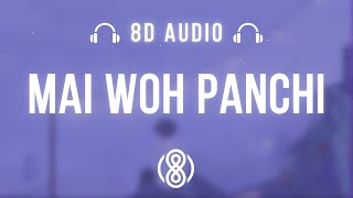 Swapnil Chaudhary • Mai woh panchi🎧8D Audio🎧 | (Lyrics)