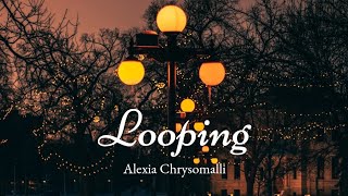 Looping✨️Home Recording Alexia Chrysomalli