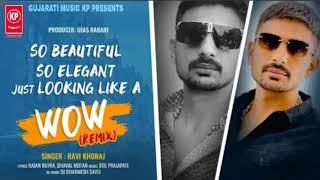 Looking Like a WoW Remix | Viral Song | Ravi Khoraj | New Trending Song | Gujarati Music kp