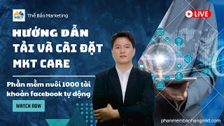 Hướng Dẫn Tải Và Cài Đặt MKT Care