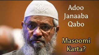 Qofku isagoo janaabo qabo masoomi karaa Dr. Zakirnaik