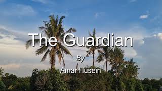 The Guardian, puisi cinta karya Amar Husein