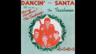 Dancin' With Santa - The Trashmen