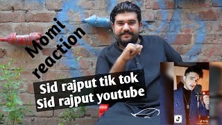 Momi reaction on sid rajput tiktok star