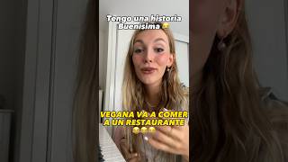 VEGANA VA A COMER A UN RESTAURANTE #parati #restaurante #vegana #martinatomeo #pov #storytelling