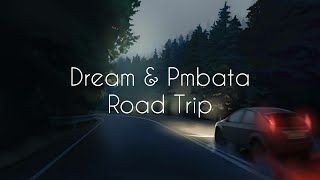 Dream & PmBata - Road trip