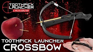 BudK: TOOTHPICK LAUNCHER CROSSBOW