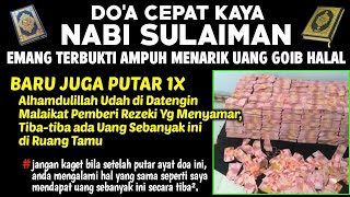 DOA CEPAT KAYA NABI SULAIMAN DENGARKAN DAN AMALKAN JANGAN KAGET TERBUKTI AMPUH