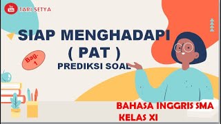 Siap Menghadapi Penilaian Akhir Tahun (PAT) 2021(bag.1) || Bahasa Inggris SMA Kelas XI || Tari Setya