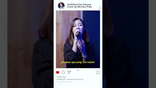 ANDAIKAN KAU DATANG RUTH SAHANAYA COVER BY MICHELA THEA