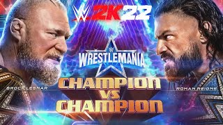 Brock Lesnar vs Roman Reigns, Champion vs Champion Match - Wrestlemania 38 WWE 2K22 Gameplay