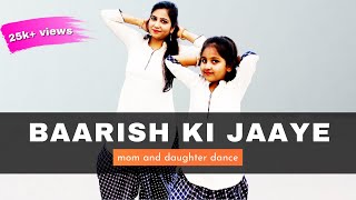 Baarish ki jaaye | Mom and daughter same dress | Dance moms | Kids dance (5 year old)