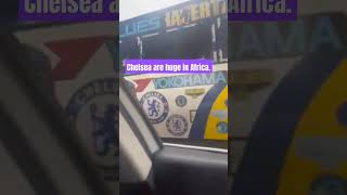 Chelsea are huge in Africa.. #chelseafootballclub #chelsea #youtubeshorts #youtube #chelsea #CFC