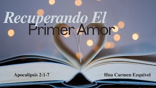 Noviembre 8//  Recuperando El Primer Amor