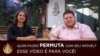 Possui imóvel e quer fazer PERMUTA? Assista esse vídeo antes de qualquer coisa!