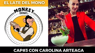 CAP#3 EL LATE DEL MONO con la barmaid CAROLINA ARTEAGA