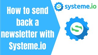 How to send a newsletter back to those who have not opened it on systeme.io