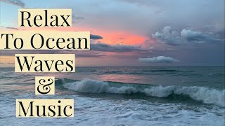 Calm Relaxing Music and Beach Waves