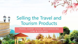 Lesson 9 - Visual merchandising (VM) in Travel and Tourism (旅游和旅行社的视觉营销）