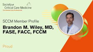 Member Spotlight: Brandon M. Wiley, MD, FASE, FACC, FCCM