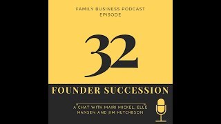 Ep. 32 - Founder Succession