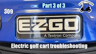 Ezgo txt volt won’t move part 3 of 3